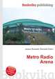 Metro Radio Arena, Jesse Russell,Ronald Cohn 