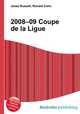 2008–09 Coupe de la Ligue, Jesse Russell,Ronald Cohn 