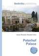 Peterhof Palace, Jesse Russell,Ronald Cohn 