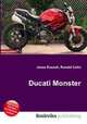 Ducati Monster, Jesse Russell,Ronald Cohn 