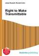 Right to Make Transmittable, Jesse Russell,Ronald Cohn 