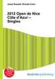 2012 Open de Nice Cote d’Azur – Singles, Jesse Russell,Ronald Cohn 