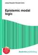 Epistemic modal logic, Jesse Russell,Ronald Cohn 