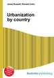 Urbanization by country, Jesse Russell,Ronald Cohn 