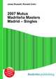2007 Mutua Madrilena Masters Madrid – Singles, Jesse Russell,Ronald Cohn 