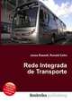 Rede Integrada de Transporte, Jesse Russell,Ronald Cohn 