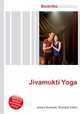 Jivamukti Yoga, Jesse Russell,Ronald Cohn 