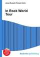 In Rock World Tour, Jesse Russell,Ronald Cohn 
