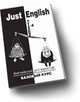 Just English.Англ. для юристов.Баз. курс.Уч.пос. для юрид. вузов.-7-е изд.-М.:КноРус,2010.Рек. СУМО, Гуманова Юлия Леонидовна, Свешникова Мария Леонидовна, Королева-МакАри Владилена Анатольевна, Тихомирова Елизавета Владимировна 