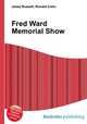 Fred Ward Memorial Show, Jesse Russell,Ronald Cohn 