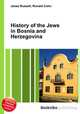 History of the Jews in Bosnia and Herzegovina, Jesse Russell,Ronald Cohn 