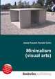 Minimalism (visual arts), Jesse Russell,Ronald Cohn 