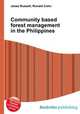 Community based forest management in the Philippines, Jesse Russell,Ronald Cohn 