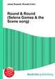 Round & Round (Selena Gomez & the Scene song), Jesse Russell,Ronald Cohn 