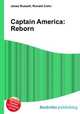 Captain America: Reborn, Jesse Russell,Ronald Cohn 