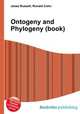 Ontogeny and Phylogeny (book), Jesse Russell,Ronald Cohn 