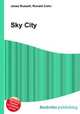 Sky City, Jesse Russell,Ronald Cohn 