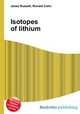 Isotopes of lithium, Jesse Russell,Ronald Cohn 