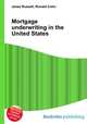 Mortgage underwriting in the United States, Jesse Russell,Ronald Cohn 