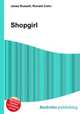 Shopgirl, Jesse Russell,Ronald Cohn 