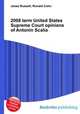 2008 term United States Supreme Court opinions of Antonin Scalia, Jesse Russell,Ronald Cohn 