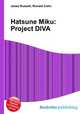 Hatsune Miku: Project DIVA, Jesse Russell,Ronald Cohn 