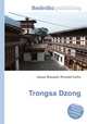 Trongsa Dzong, Jesse Russell,Ronald Cohn 