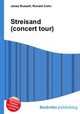 Streisand (concert tour), Jesse Russell,Ronald Cohn 
