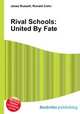 Rival Schools: United By Fate, Jesse Russell,Ronald Cohn 