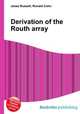 Derivation of the Routh array, Jesse Russell,Ronald Cohn 