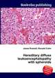 Hereditary diffuse leukoencephalopathy with spheroids, Jesse Russell,Ronald Cohn 