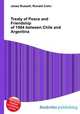 Treaty of Peace and Friendship of 1984 between Chile and Argentina, Jesse Russell,Ronald Cohn 