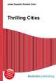 Thrilling Cities, Jesse Russell,Ronald Cohn 