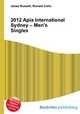 2012 Apia International Sydney – Men