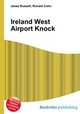 Ireland West Airport Knock, Jesse Russell,Ronald Cohn 