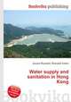 Water supply and sanitation in Hong Kong, Jesse Russell,Ronald Cohn 