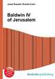 Baldwin IV of Jerusalem, Jesse Russell,Ronald Cohn 