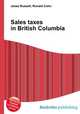 Sales taxes in British Columbia, Jesse Russell,Ronald Cohn 