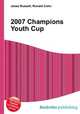 2007 Champions Youth Cup, Jesse Russell,Ronald Cohn 