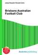 Brisbane Australian Football Club, Jesse Russell,Ronald Cohn 