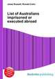 List of Australians imprisoned or executed abroad, Jesse Russell,Ronald Cohn 
