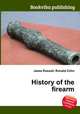 History of the firearm, Jesse Russell,Ronald Cohn 