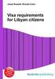 Visa requirements for Libyan citizens, Jesse Russell,Ronald Cohn 