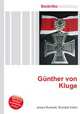 Gunther von Kluge, Jesse Russell,Ronald Cohn 
