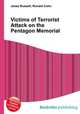 Victims of Terrorist Attack on the Pentagon Memorial, Jesse Russell,Ronald Cohn 