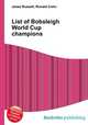 List of Bobsleigh World Cup champions, Jesse Russell,Ronald Cohn 