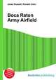 Boca Raton Army Airfield, Jesse Russell,Ronald Cohn 