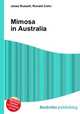 Mimosa in Australia, Jesse Russell,Ronald Cohn 