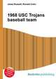 1968 USC Trojans baseball team, Jesse Russell,Ronald Cohn 