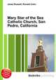 Mary Star of the Sea Catholic Church, San Pedro, California, Jesse Russell,Ronald Cohn 